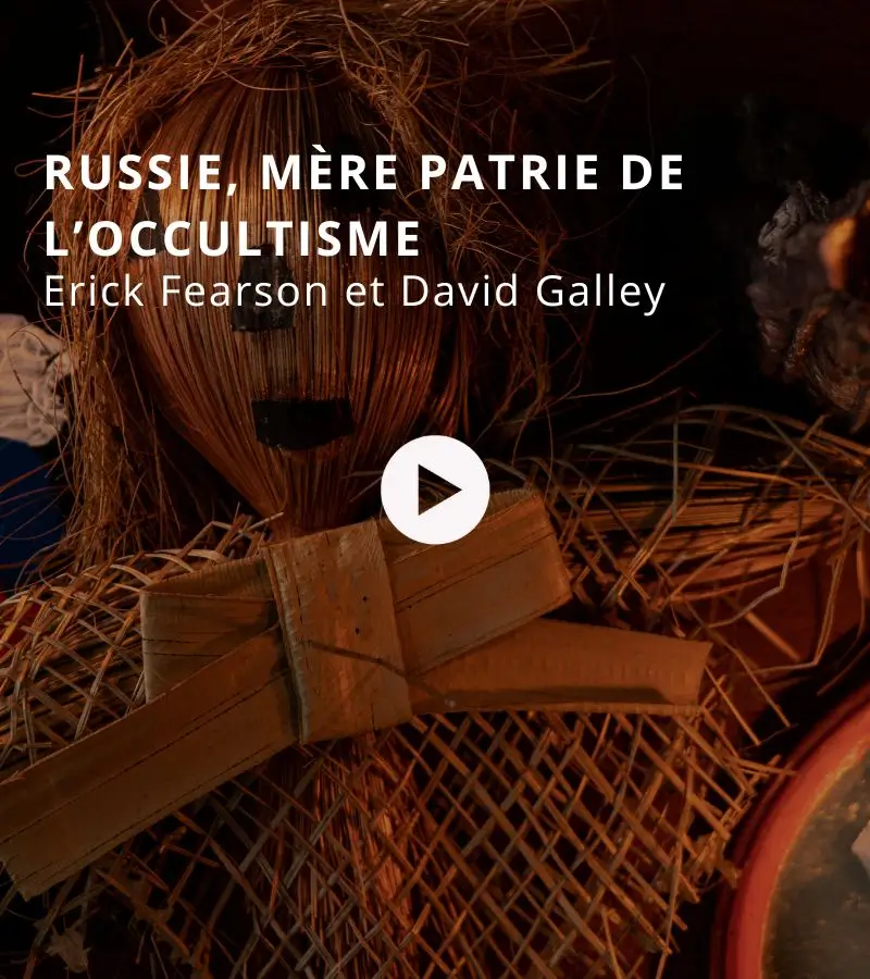Russie, mère patrie de l’occultisme avec Erick Fearson et David Galley