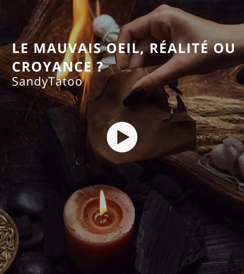 Le mauvais oeil, réalité ou croyance ? Avec SandyTatoo