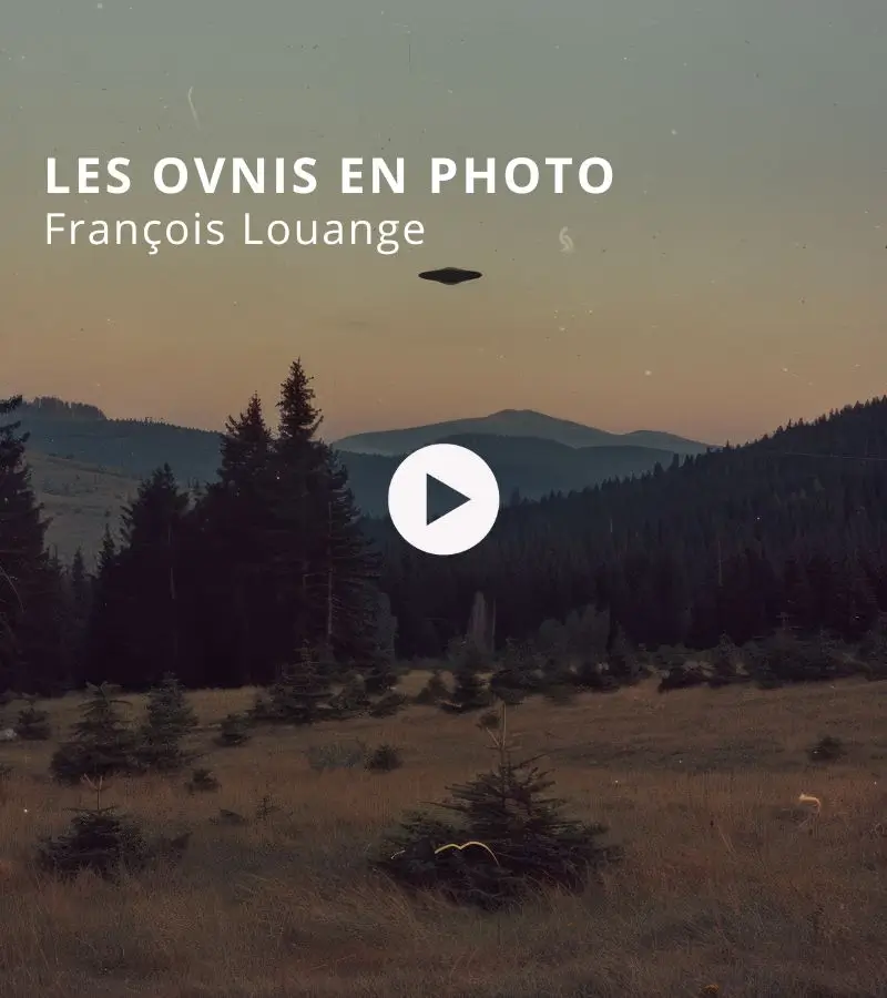 Les OVNIs en photo avec François Louange