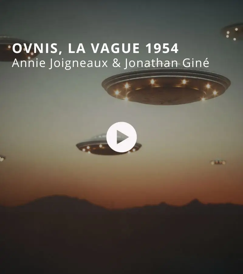 OVNIs, la vague 1954 avec Annie Joigneaux & Jonathan Giné