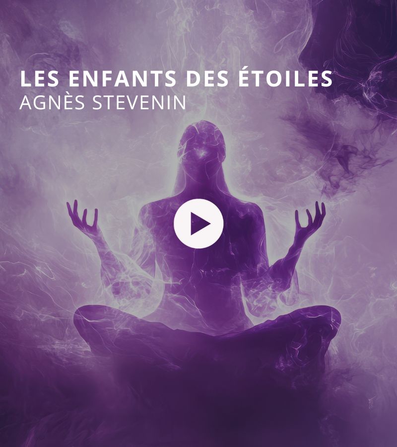 Les enfants des étoiles avec Agnès Stevenin