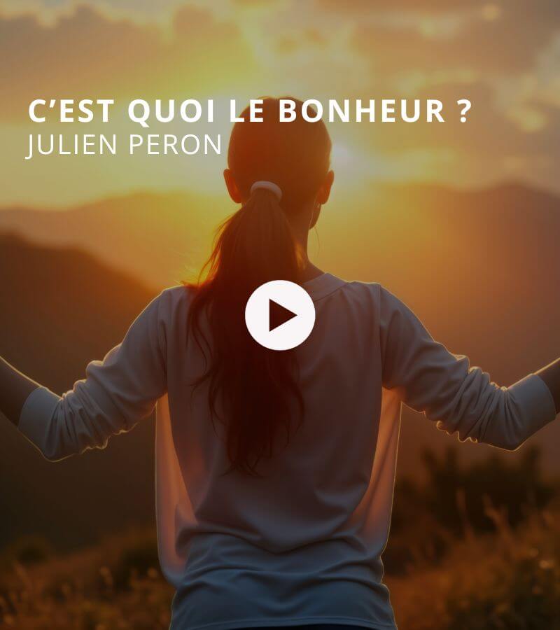 C'est quoi le bonheur ? Avec Julien Peron