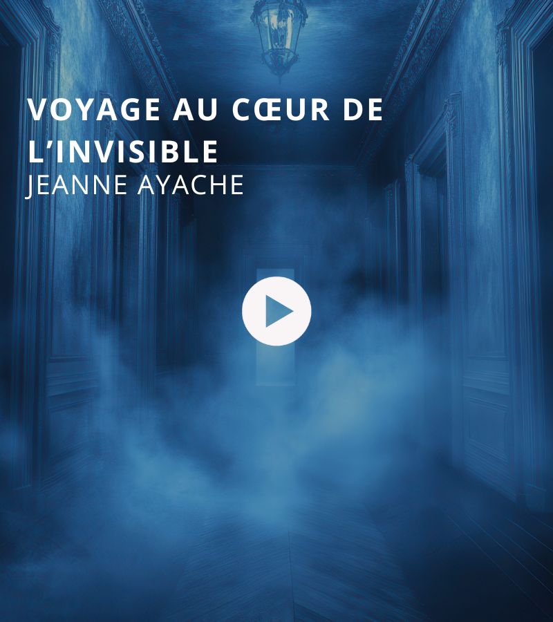 Voyage au cœur de l’invisible avec Jeanne Ayache
