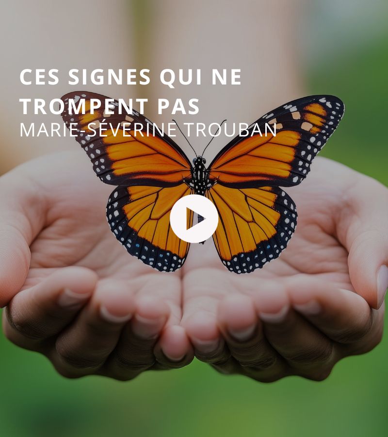 Ces signes qui ne trompent pas avec Marie-Séverine Trouban